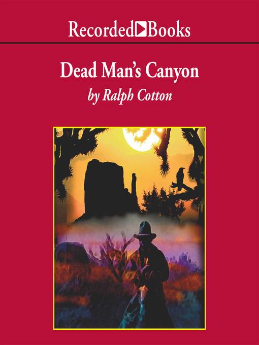 Title details for Dead Man's Canyon by Ralph Cotton - Wait list